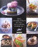 Mon congélateur et moi, on cuisine comme ça !
de Collectif