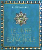 Le livre de la cuisine espagnole
de Claudia Roden