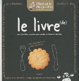 Le livre de nos chouettes recettes
gourmandes et (encore) secrètes
de Michel Et Augustin