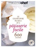 Le grand livre Marabout de la pâtisserie facile
de Collectif