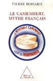 Le Camembert, mythe français
nde Pierre Boisard