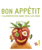 Bon appétit : L'alimentation dans tous les sens de Collectif