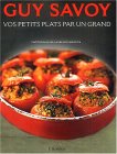 Vos petits plats par un grand
de Guy Savoy