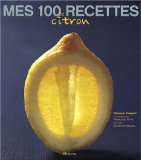 Mes 100 recettes de citron
de Nathalie Valmary