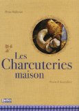 Les Charcuteries maison
de Bruno Ballureau