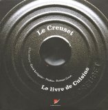 Le Creuset : Le livre de cuisine
de David Rathgeber et Elisa Vergne