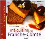 Ma cuisine de Franche-Comté
de Pierre Basso-Moro