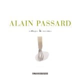 Alain Passard : Collages & recettes
d'Alain Passard