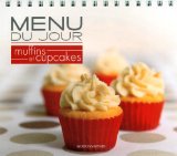 Menu du jour : Muffins et cupcakes
de Collectif