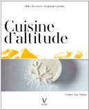 Cuisine d'altitude
de Gilles Brochard et Benjamin Courtois