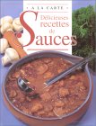 Délicieuses recettes de sauces