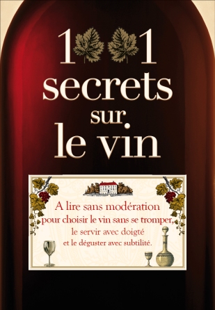 1001 secrets sur le vin
de Régis Cailleau (Prat Editions)