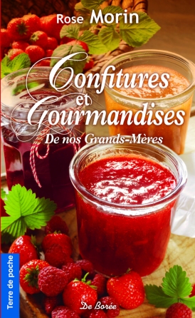 Confitures et Gourmandises de nos Grands-Mères
de Rose Morin