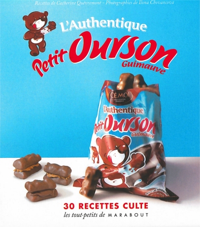 L'authentique Petit Ourson Guimauve - 30 recettes cultes
de Catherine Quévremont