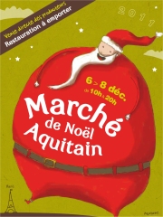 Marché de Noël aquitain à Paris
6, 7 et 8 décembre 2011
à la Maison de l'Aquitaine
21 rue des Pyramides – 75001 Paris