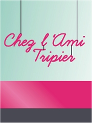 « Chez l'Ami Tripier »